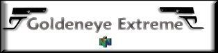 Use this banner to link to GoldenEye extreme